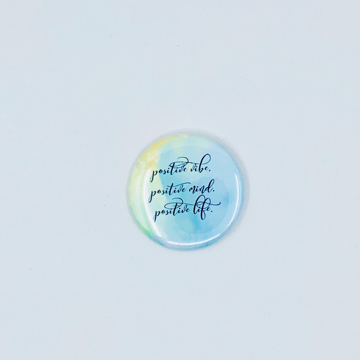 Inspirational - Positive Vibe Button Pin