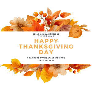 Happy Thanksgiving from Belle-Ayana Boutique!