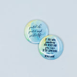 Inspirational - Positive Vibe Button Pin